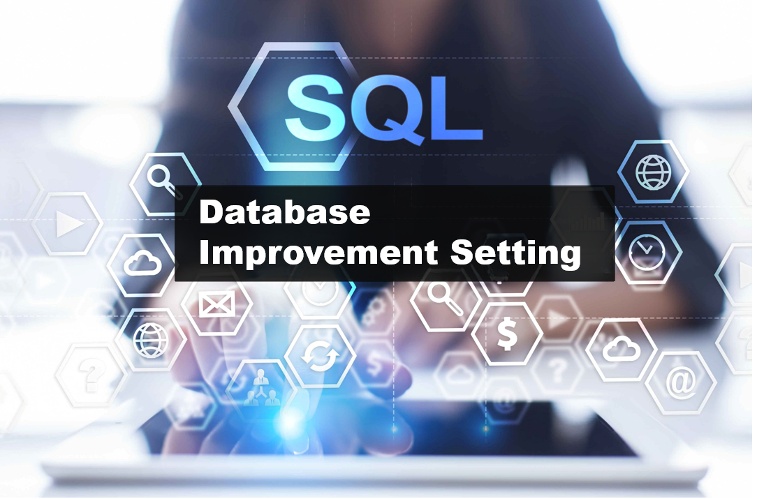 SQL database improvement settings